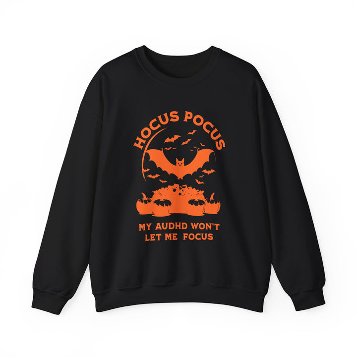 Adult Hocus Pocus My AuDHD Wont Let Me Focus Sweatshirt