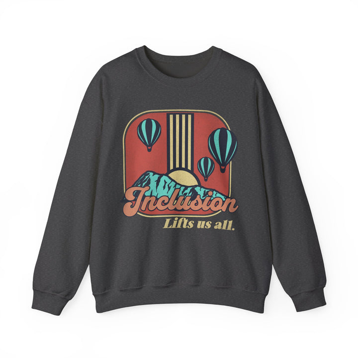 Adult Inclusion Lifts Us All Sweatshirt