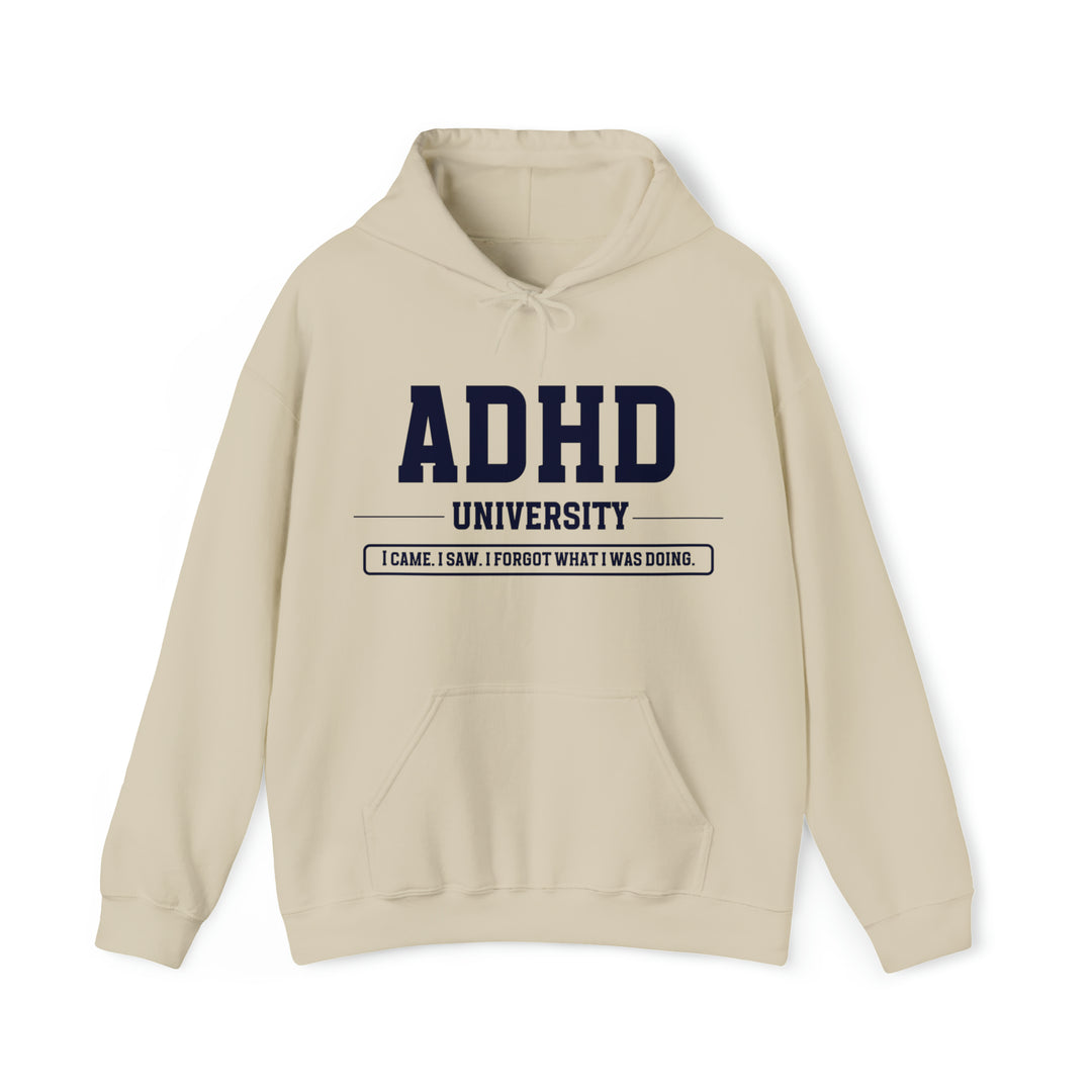 Adult ADHD University I Came. I Saw. I Forgot What I Was Doing. Navy Blue Text Hoodie