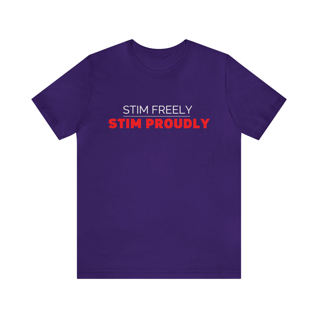 Stim Freely Stim Proudly Tee