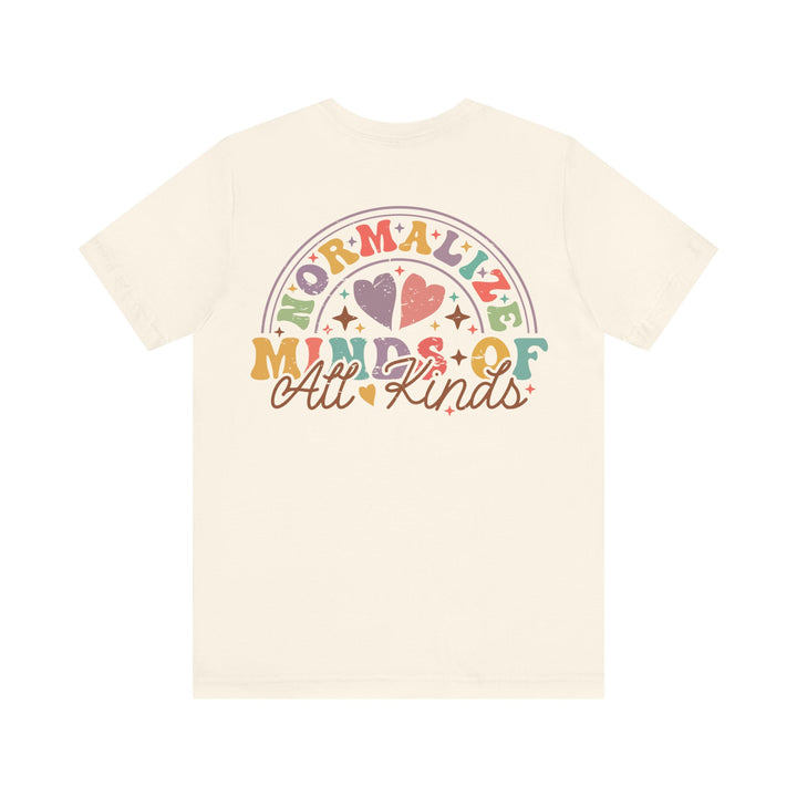 Adult Normalize  Minds of all Kinds Rainbow Front and Back Tee