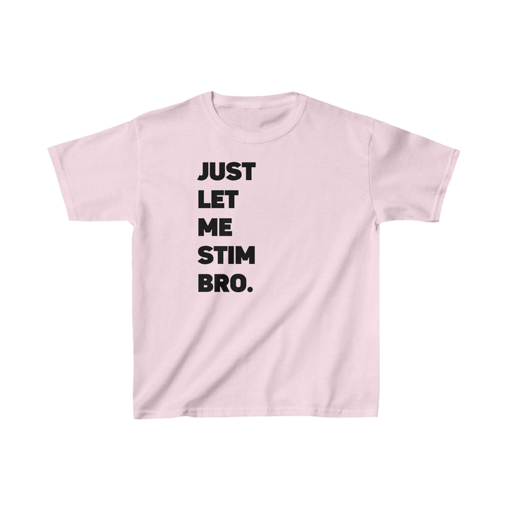 Kids Additional Colors Let Me Stim Bro Tee Black Text