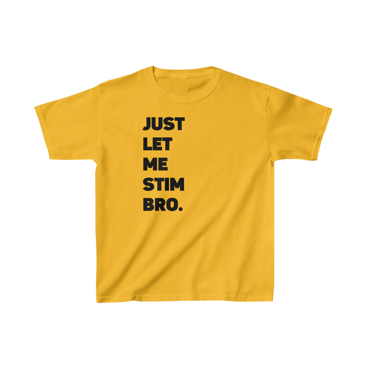 Kids Additional Colors Let Me Stim Bro Tee Black Text