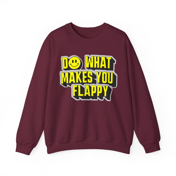 Adult Do What Makes You Flappy Yellow Letters Sweatshirt