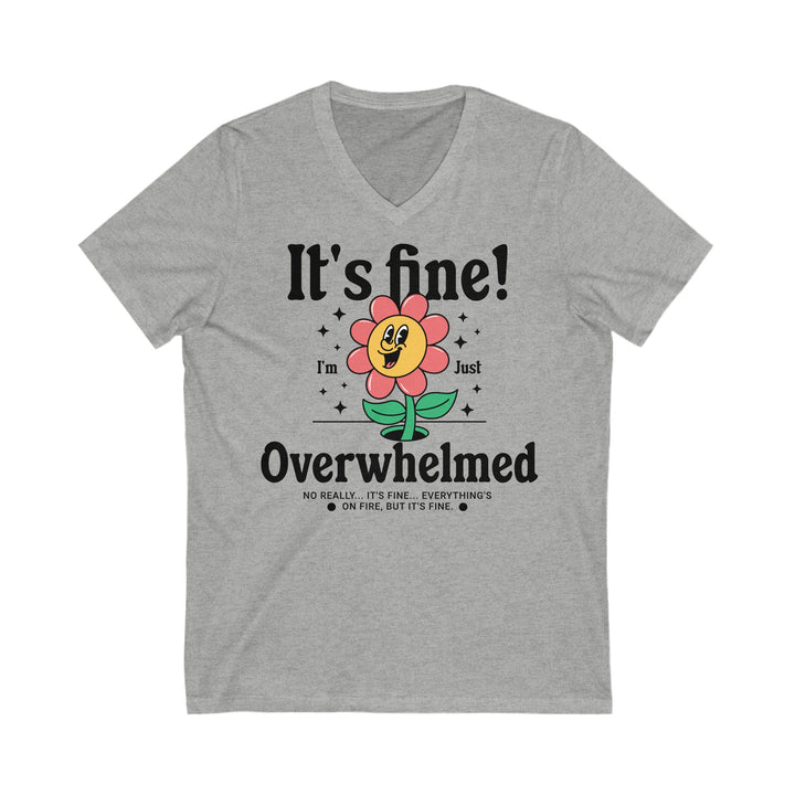 Adult It's Fine! I'm Just Overwhelmed V-Neck Tee