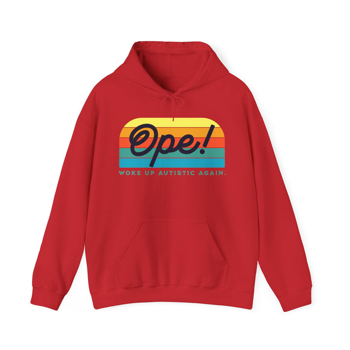 Adult Ope! Woke Up Autistic Again Hoodie