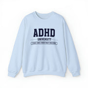 ADHD University I Came. I Saw. I Forgot What I Was Doing. Sweatshirt