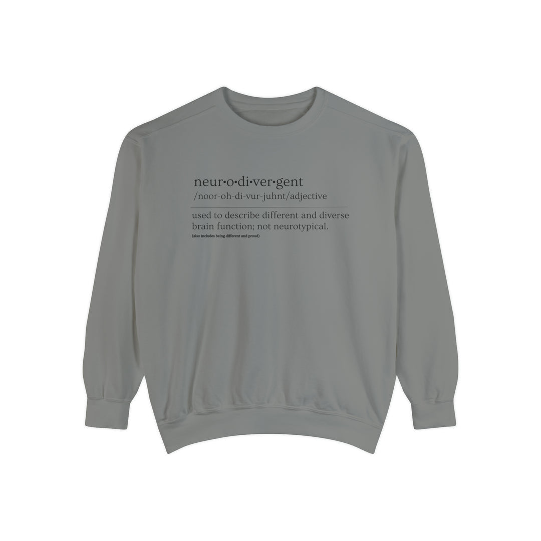 Comfort Colors Neurodivergent Definition Black Text Sweatshirt