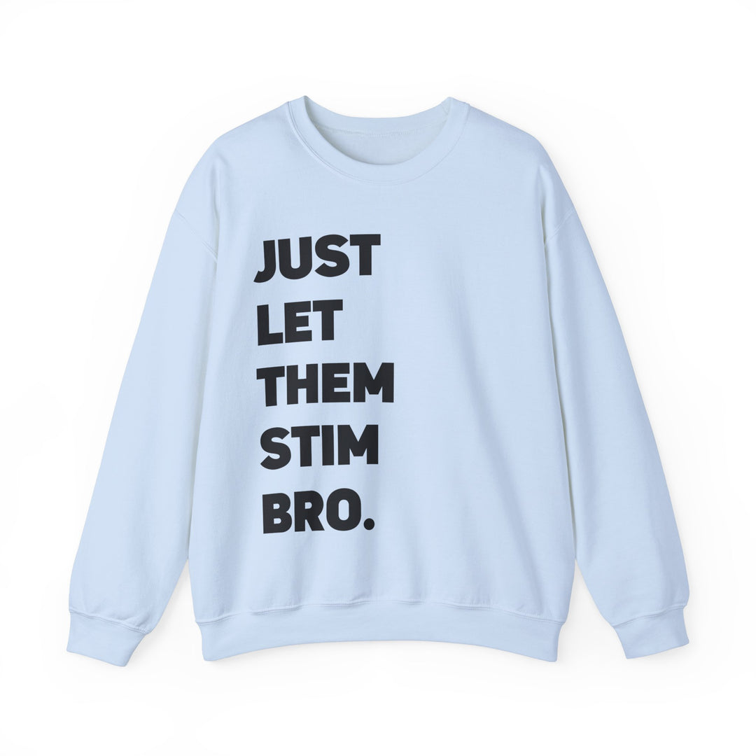 Just Let Them Stim Black Text Adult Sweatshirt