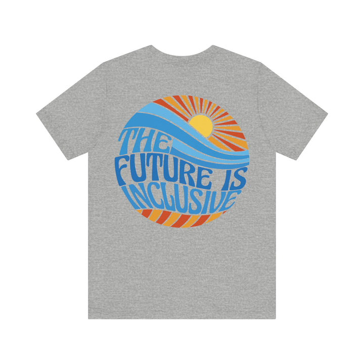 Adult The Future Is Inclusive Groovy Front and Back Sun Tee