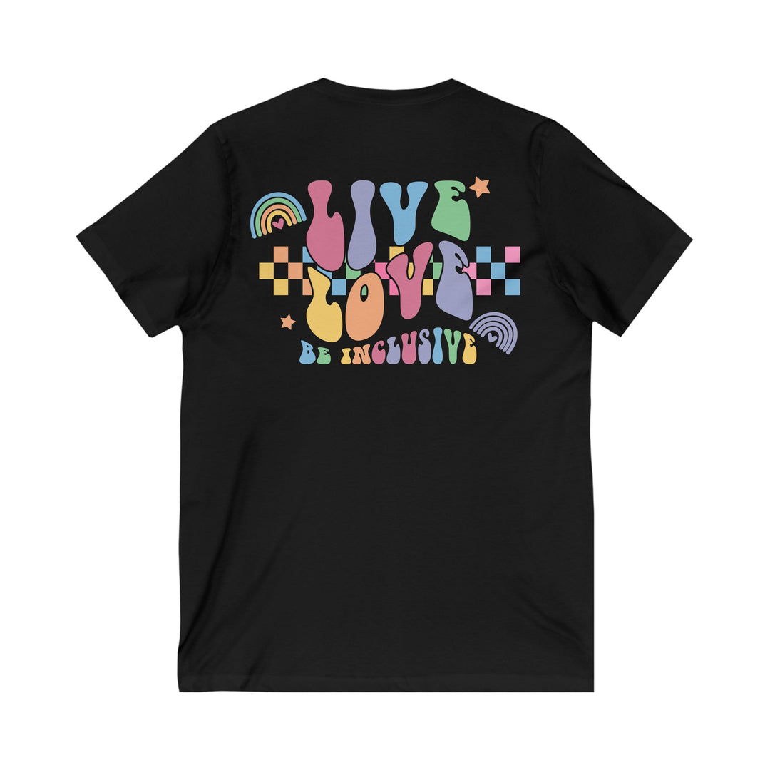 Adult Live Love Be Inclusive Front and Back V-Neck Tee