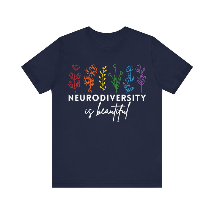 Adult Neurodiversity Is Beautiful Flowers Tee