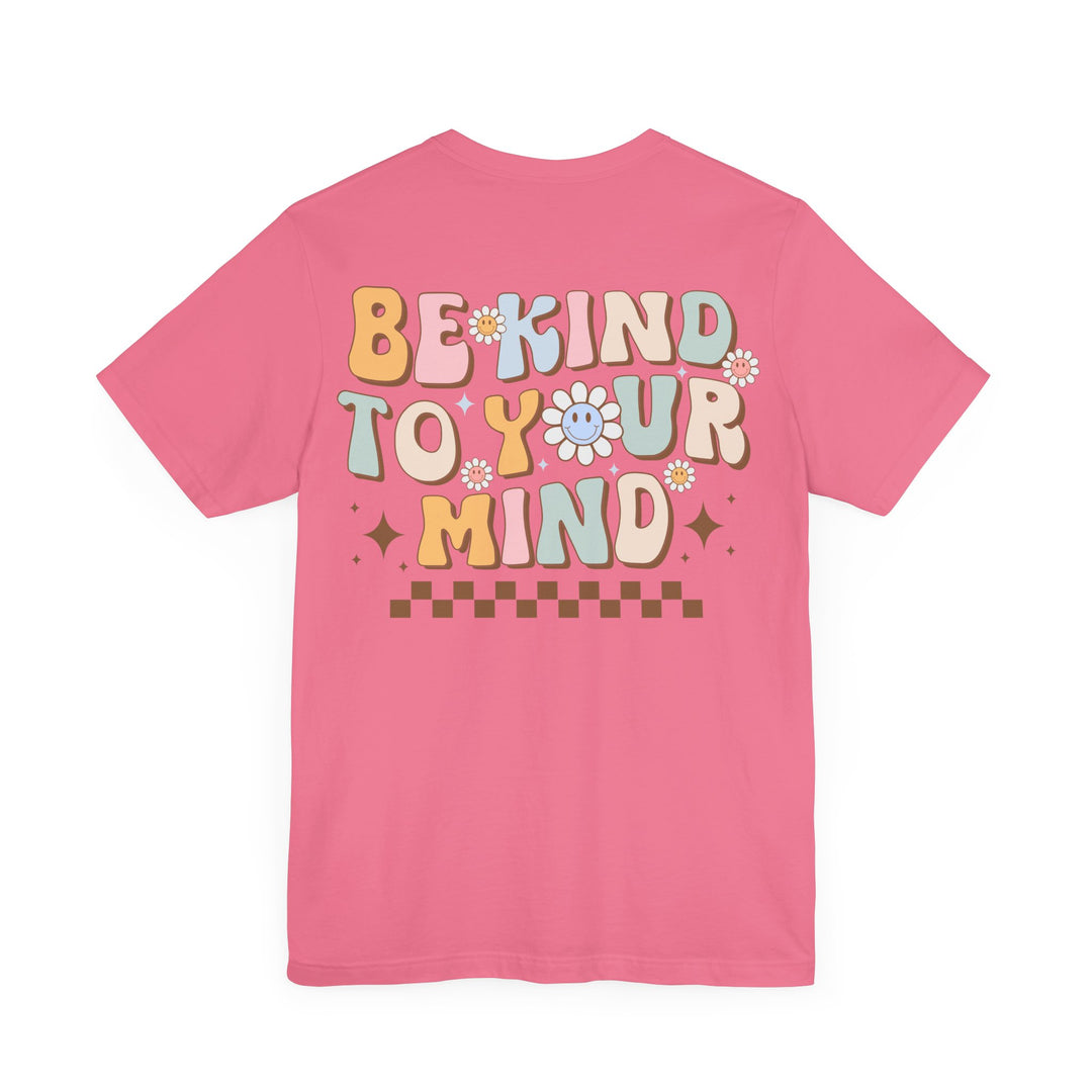 Adult Be Kind to Your Mind Smiling Daisy Front and Back Tee