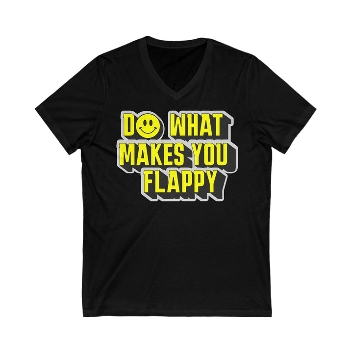 Adult Do What Makes You Flappy Yellow Letters V-Neck Tee