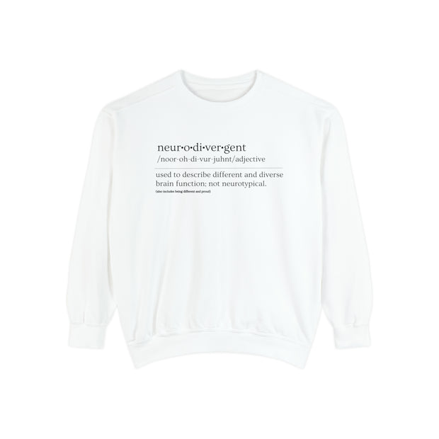 Comfort Colors Neurodivergent Definition Black Text Sweatshirt