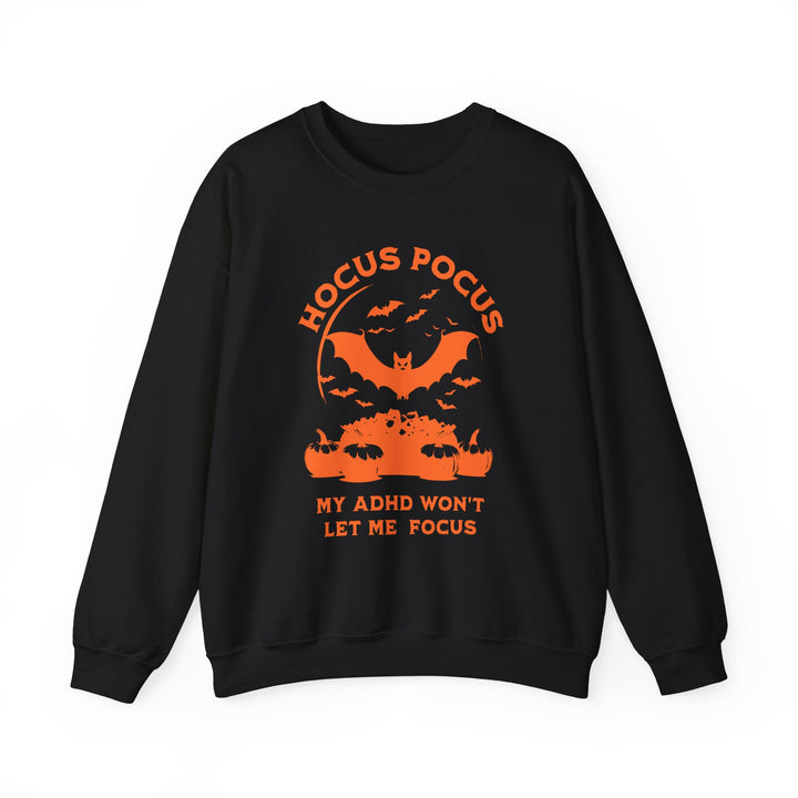 Adult Hocus Pocus My ADHD Wont Let Me Focus Sweatshirt