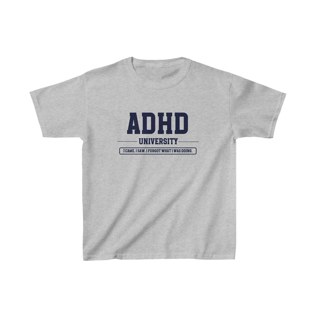 Kids ADHD University I Came. I Saw. I Forgot What I Was Doing. Tee