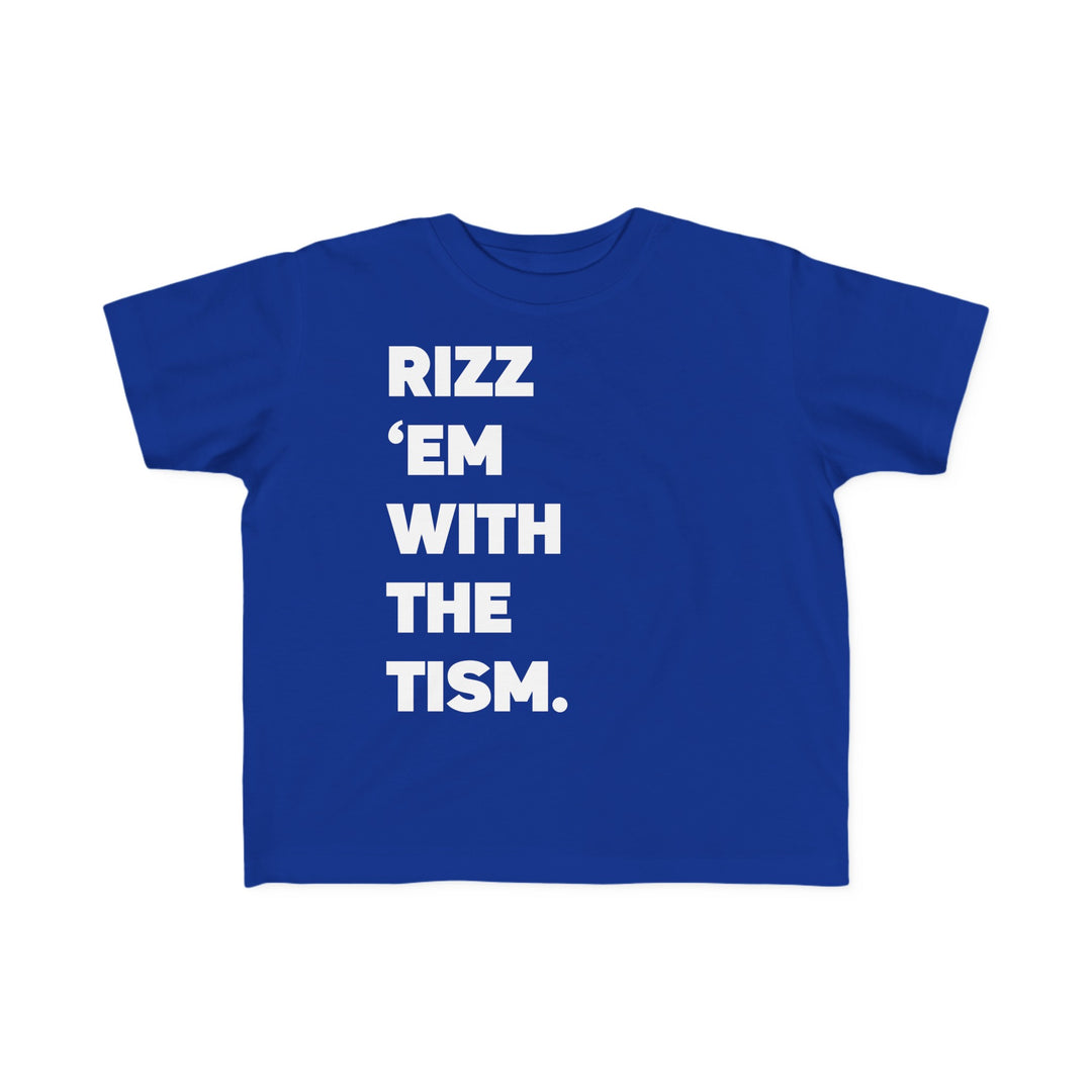 Toddler's  Rizz Em With the Tism White Text Tee