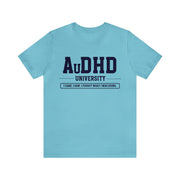 AuDHD University I Came. I Saw. I Forgot What I Was Doing. Navy Blue Text Tee