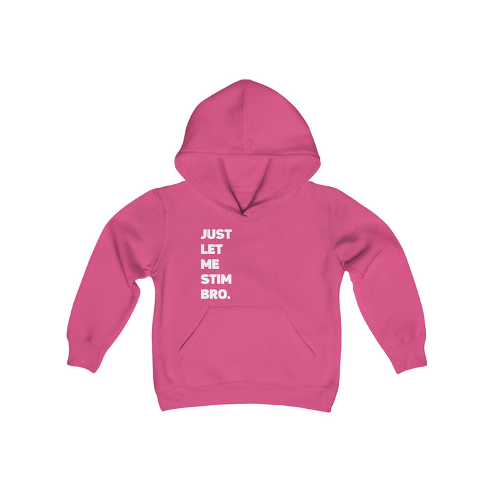 Kids Just Let Me Stim Bro White Text Hoodie Sweatshirt