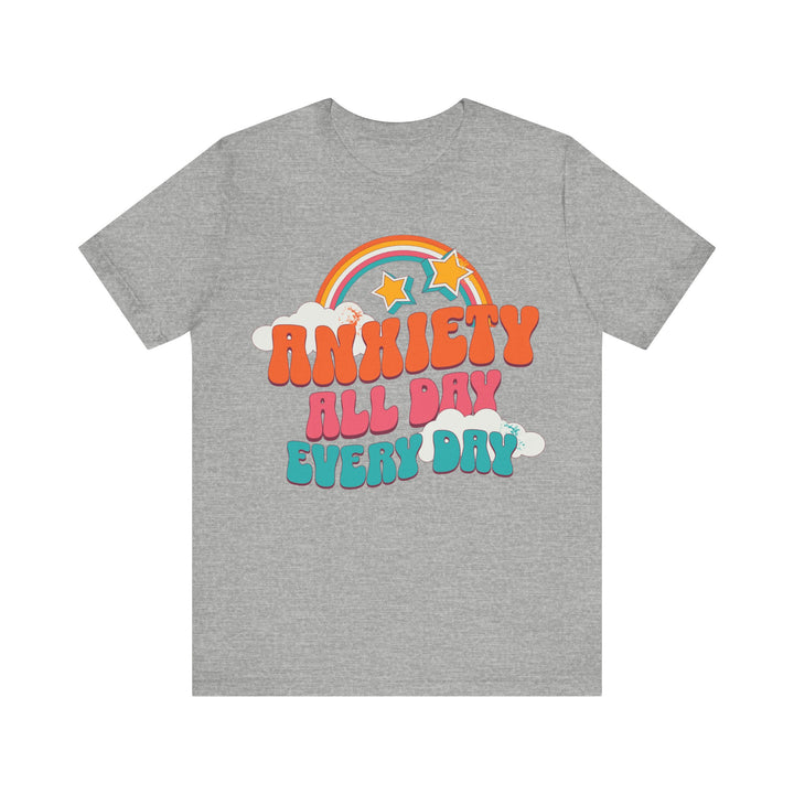 Adult Anxiety All Day Every Day Rainbow and Stars Tee