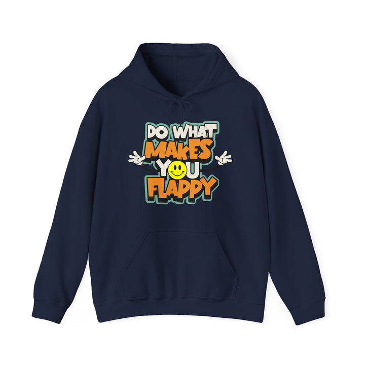 Adult Do What Makes You Flappy Smiley Arms Hoodie