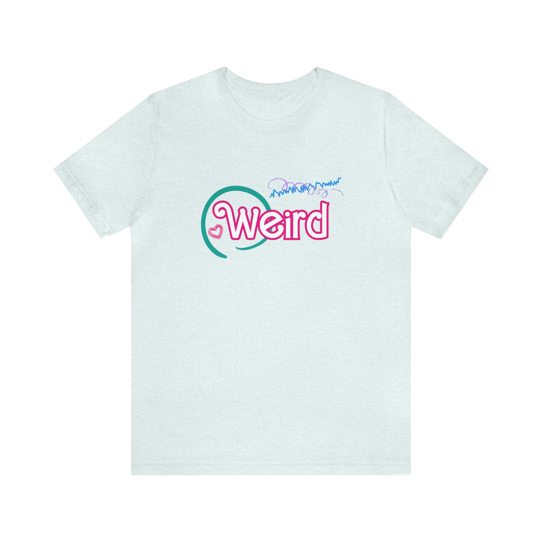 Weird and Neurodivergent Doll Tee