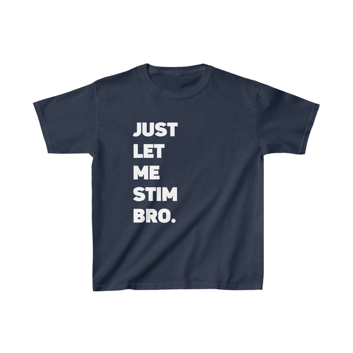 Kids Let Me Stim Bro Tee