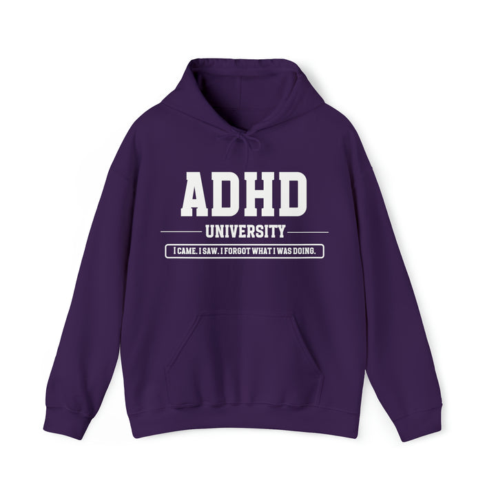 Adult ADHD University I Came. I Saw. I Forgot What I Was Doing. White Text Hoodie