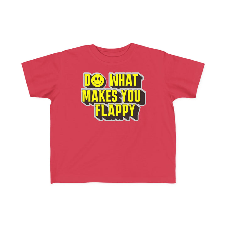 Toddler's  Do What Makes You Flappy Yellow Letters Tee