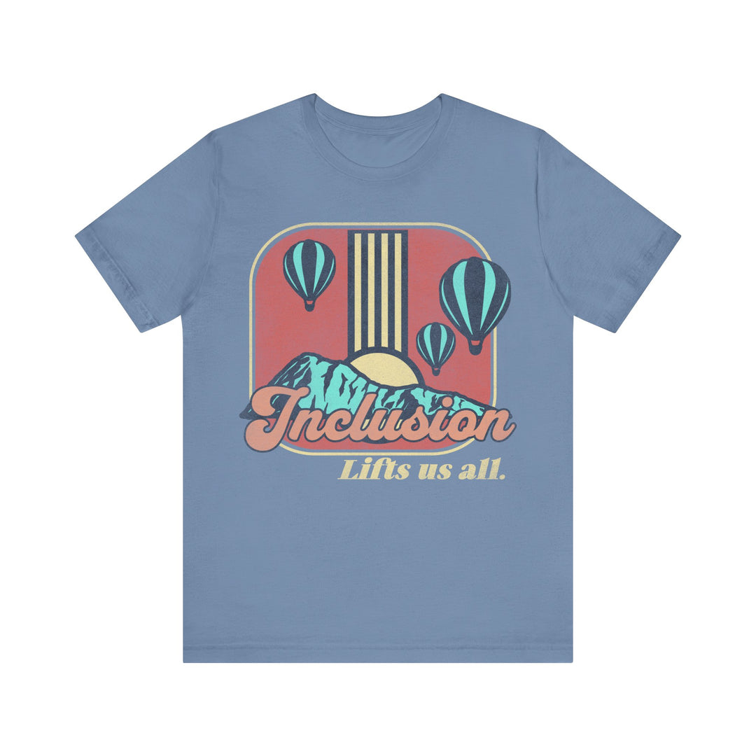 Adult Inclusion Lifts Us All Tee