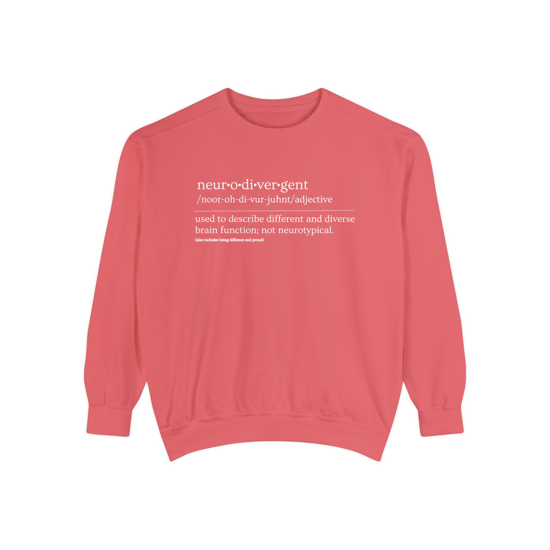 Comfort Colors Neurodivergent Definition White Text Sweatshirt