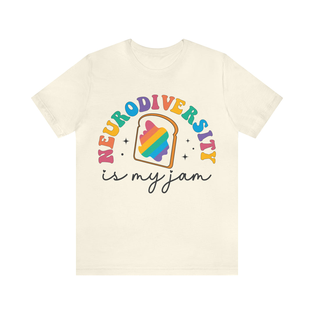 Neurodiversity is My Jam Tee