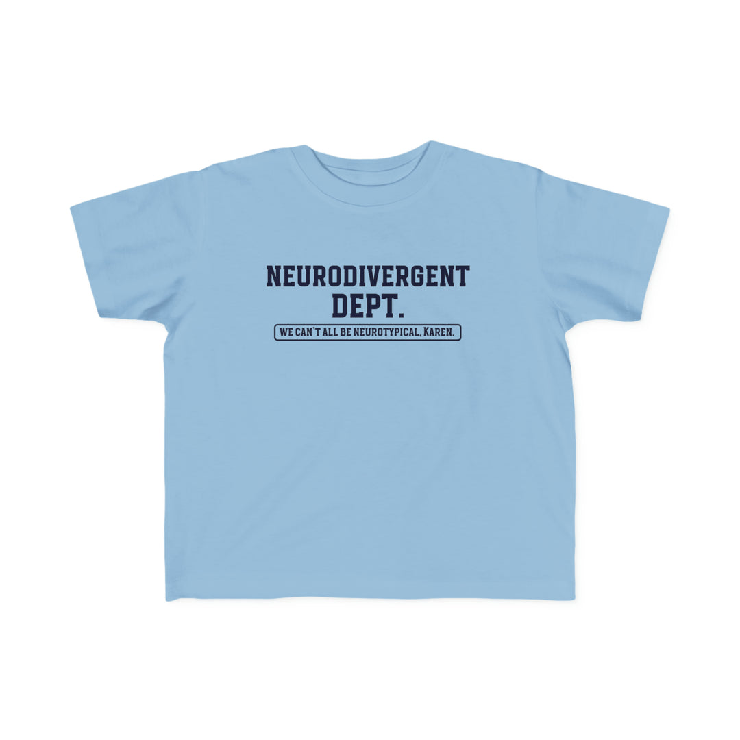 Toddler Neurodivergent Dept. Tee