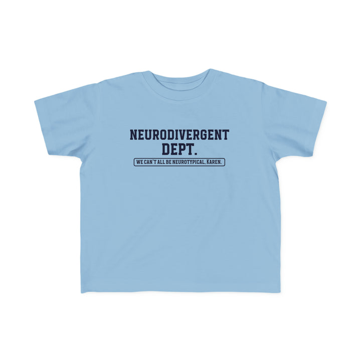 Toddler Neurodivergent Dept. Tee