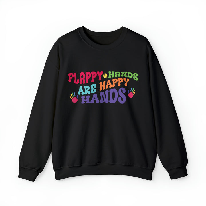 Flappy Hands are Happy Hands Sweatshirt