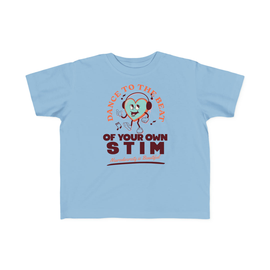 Toddler's Dance to the Beat of Your Own Stim Tee