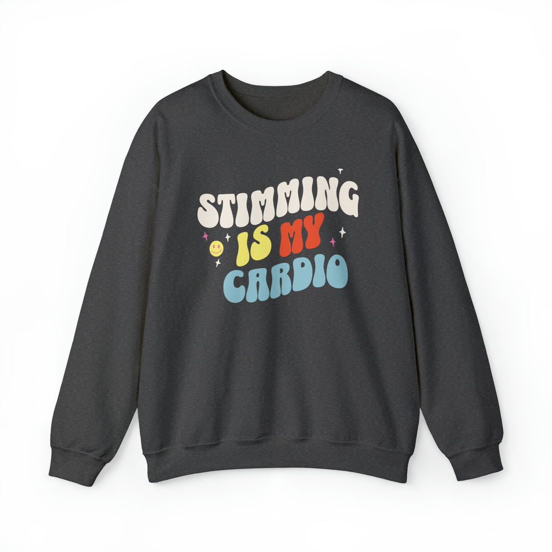 Stimming is My Cardio Sweatshirt