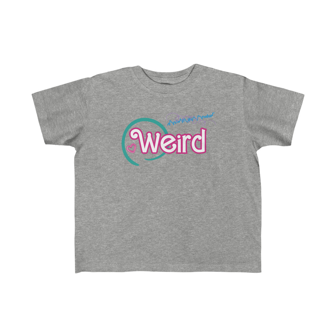 Toddler's Weird and Neurodivergent Doll Tee