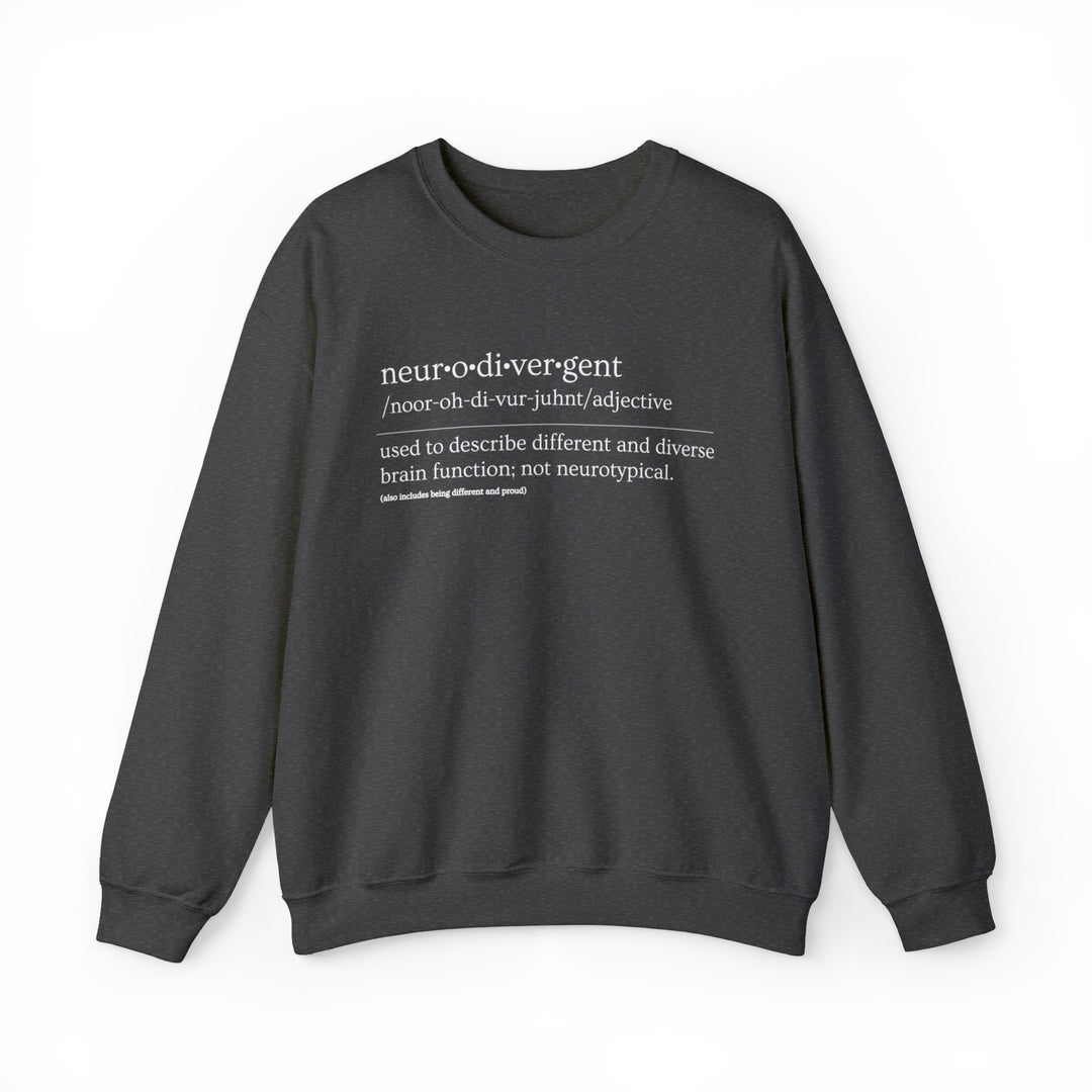 Neurodivergent Definition White Text Sweatshirt