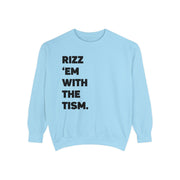 Adult Rizz Em With the Tism Black Text Comfort Colors Sweatshirt