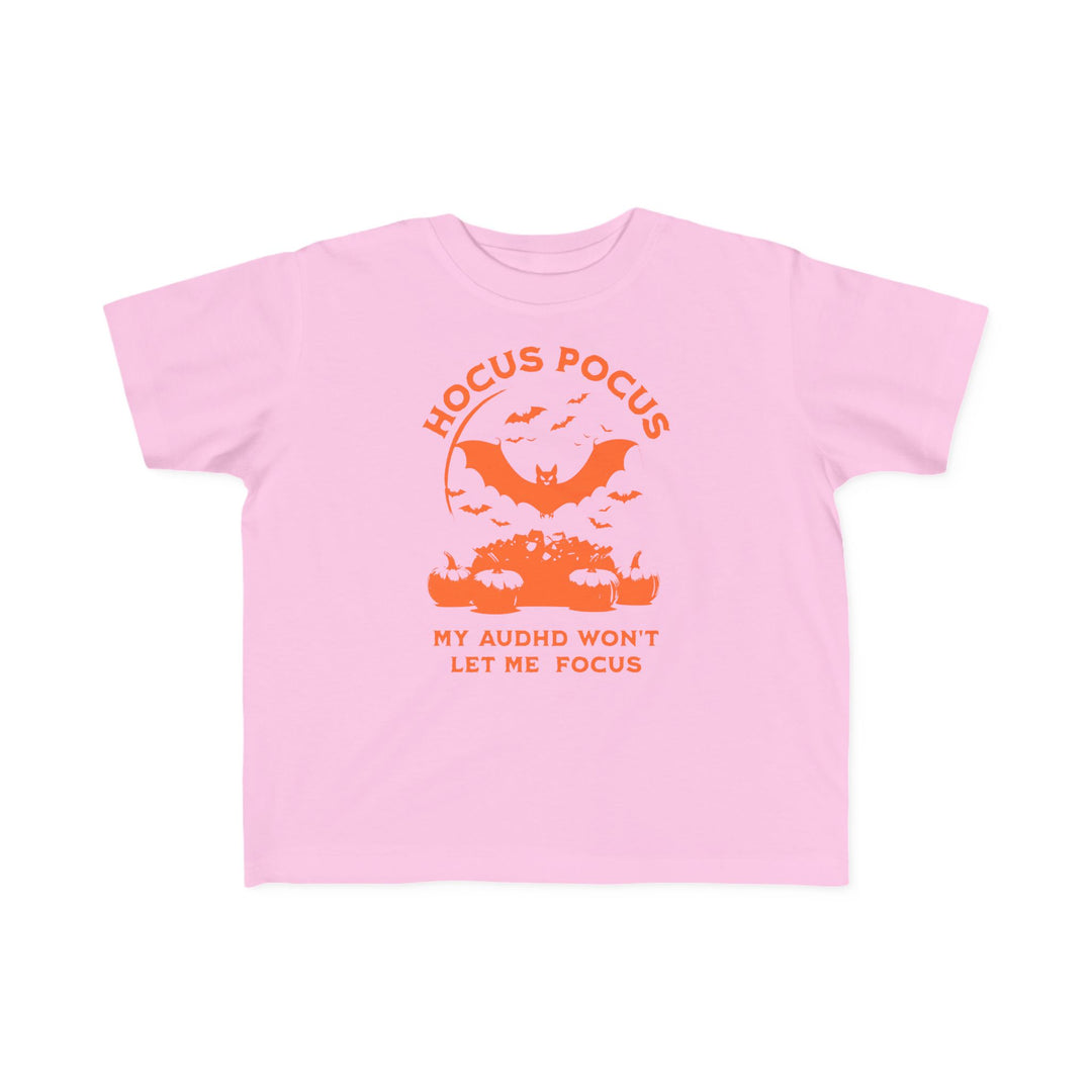 Toddler's  Hocus Pocus My AuDHD Wont Let Me Focus Tee