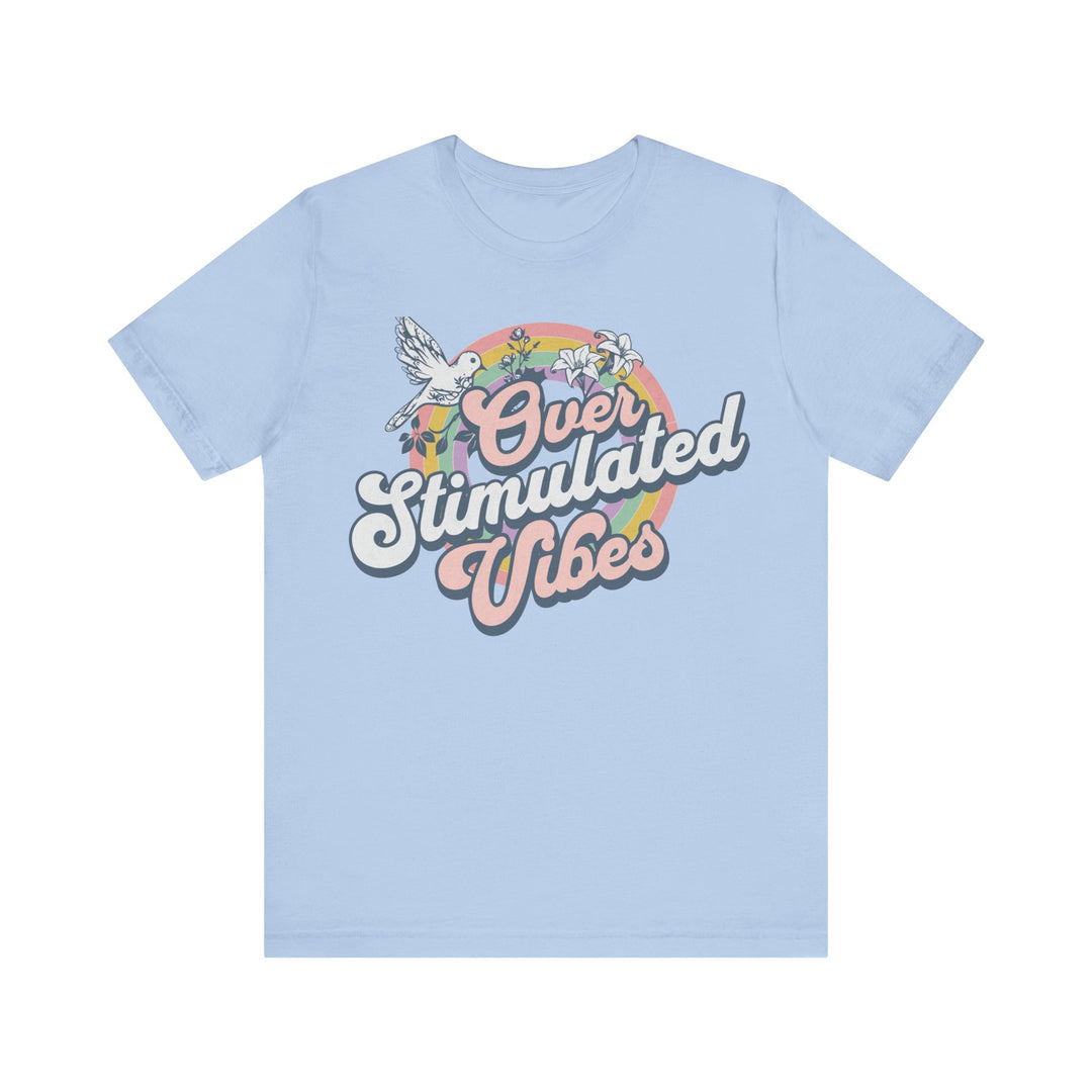 Adult Over Stimulated Vibes Tee