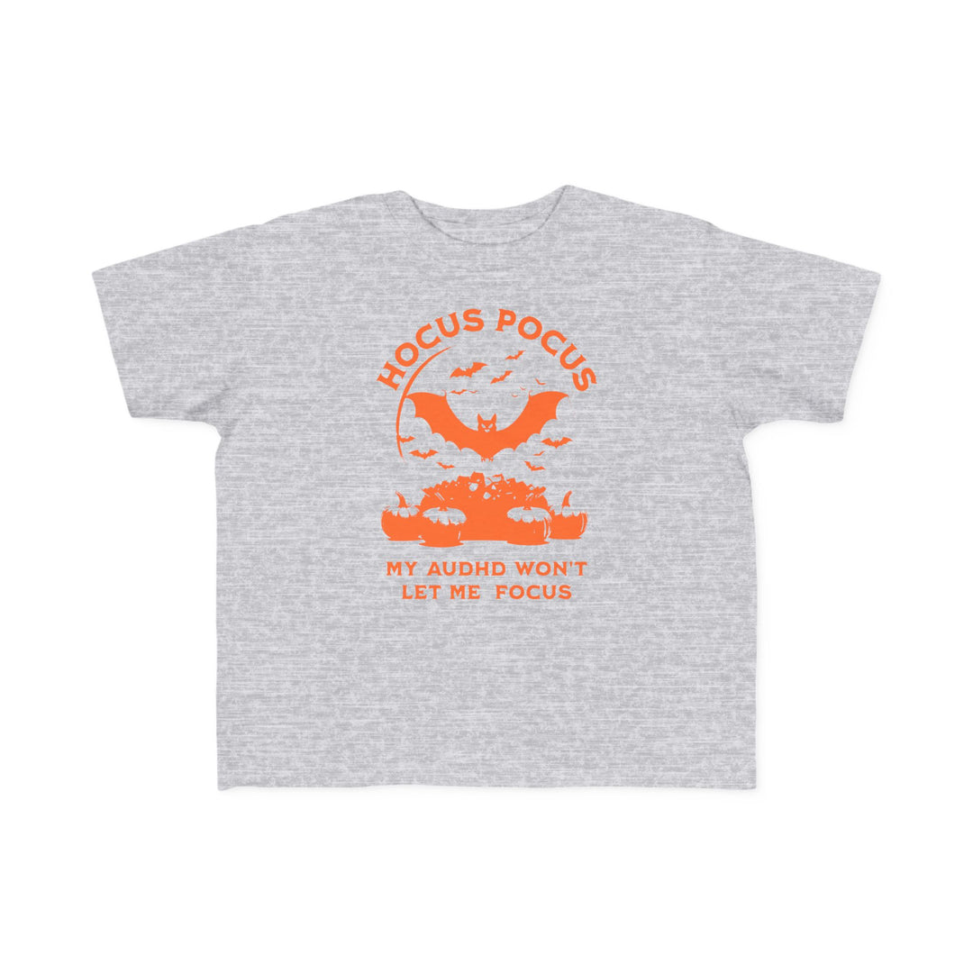 Toddler's  Hocus Pocus My AuDHD Wont Let Me Focus Tee