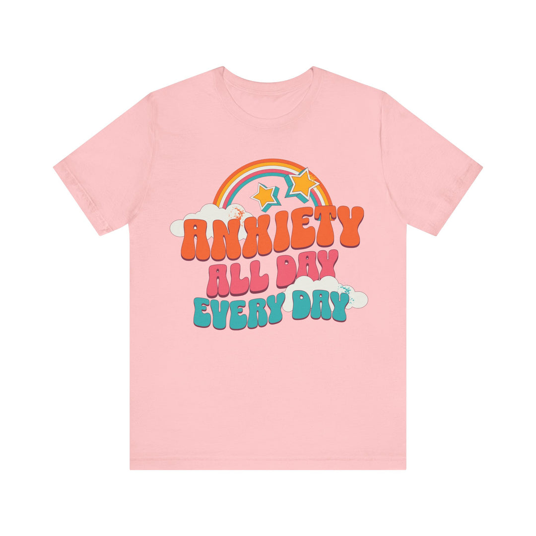 Adult Anxiety All Day Every Day Rainbow and Stars Tee