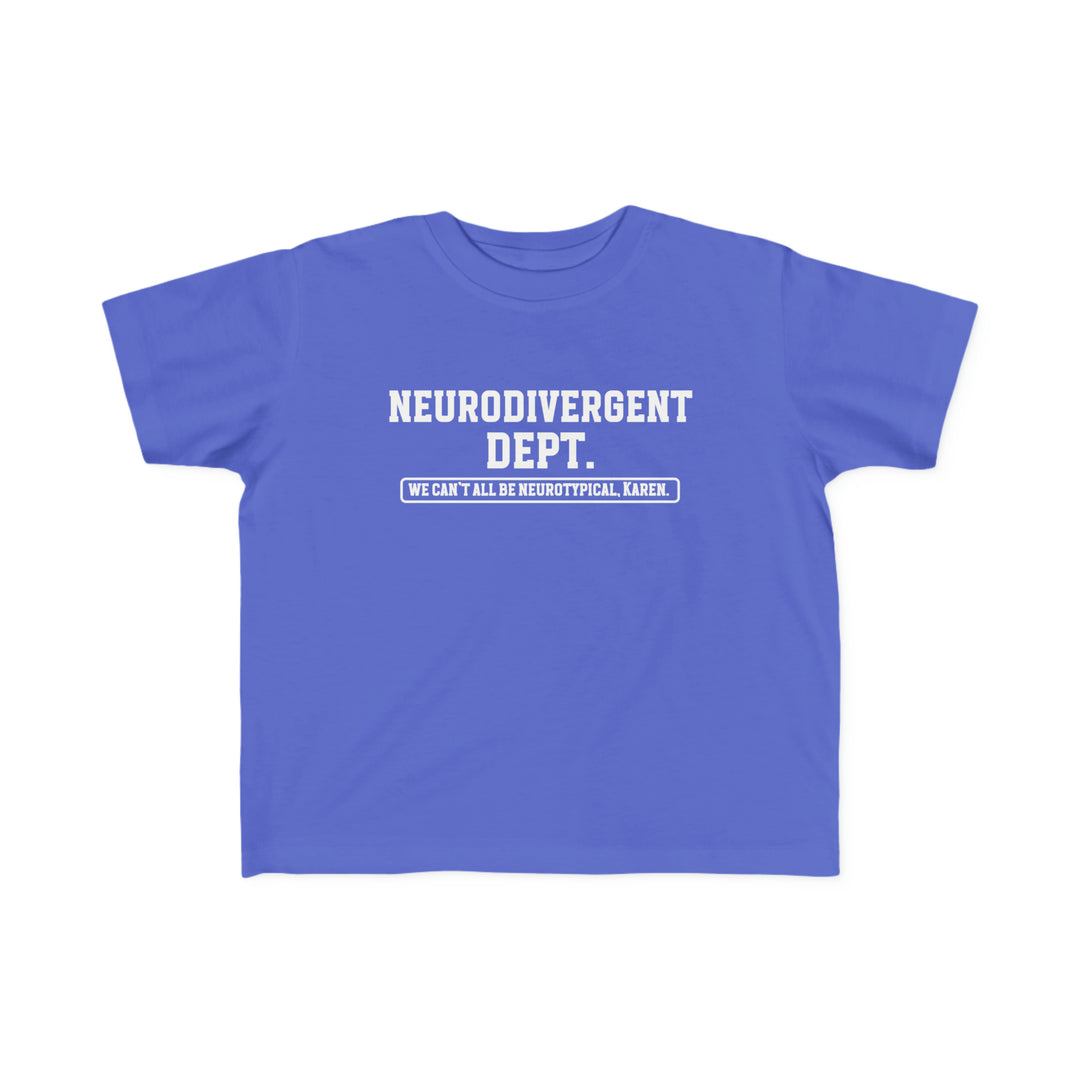 Toddler Neurodivergent Dept. Tee