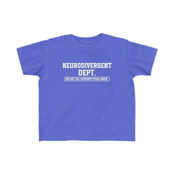 Toddler Neurodivergent Dept. Tee