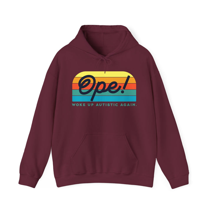 Adult Ope! Woke Up Autistic Again Hoodie