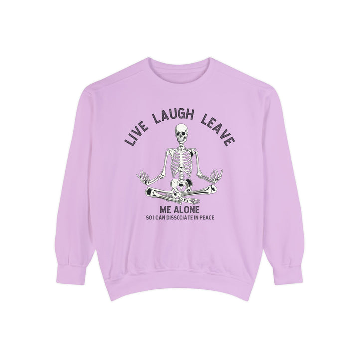 Adult Live Laugh Leave Me Alone Comfort Colors Sweatshirt