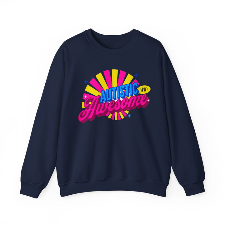 Adult Autistic and Awesome Sweatshirt